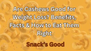 Are cashews good for weight loss?
